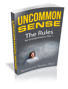 Uncommon Sense - The Rules for Entrepreneurs